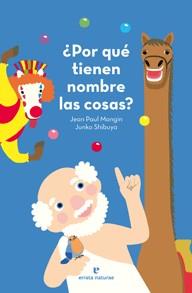 ¿POR QUÉ TIENEN NOMBRE LAS COSAS? | 9788415217534 | MOGIN, JEAN PAUL | Llibres Parcir | Llibreria Parcir | Llibreria online de Manresa | Comprar llibres en català i castellà online
