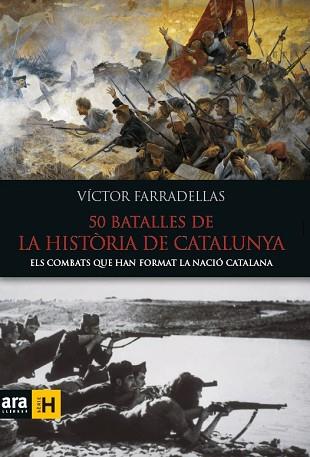 50 BATALLES DE LA HISTÒRIA DE CATALUNYA | 9788416154982 | FARRADELLAS I HOMS, VÍCTOR | Llibres Parcir | Llibreria Parcir | Llibreria online de Manresa | Comprar llibres en català i castellà online