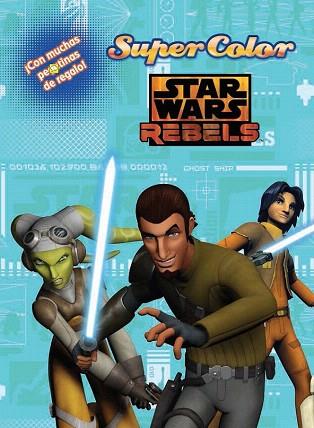 STAR WARS REBELS. SUPERCOLOR | 9788408134046 | AA. VV. | Llibres Parcir | Librería Parcir | Librería online de Manresa | Comprar libros en catalán y castellano online