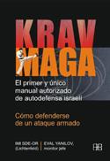 KRAV MAGA PRIMER Y UNICO MANUAL AUTORIZADO AUTODEFENSA ISRA | 9788489897748 | Llibres Parcir | Librería Parcir | Librería online de Manresa | Comprar libros en catalán y castellano online
