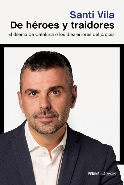 DE HéROES Y TRAIDORES | 9788499426792 | VILA, SANTI | Llibres Parcir | Librería Parcir | Librería online de Manresa | Comprar libros en catalán y castellano online