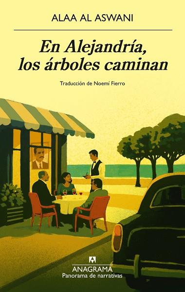 EN ALEJANDRÍA, LOS ÁRBOLES CAMINAN | 9788433951106 | AL ASWANI, ALAA | Llibres Parcir | Llibreria Parcir | Llibreria online de Manresa | Comprar llibres en català i castellà online