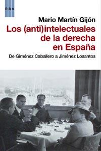 LOS ANTI INTELECTUALES DE LA DRECHA EN ESPAÑA | 9788490061237 | MARTIN M | Llibres Parcir | Llibreria Parcir | Llibreria online de Manresa | Comprar llibres en català i castellà online