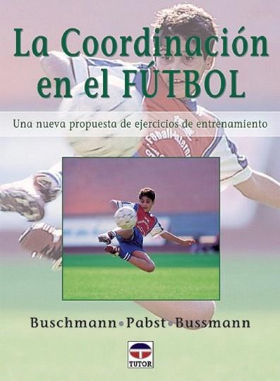 LA COORDINACION EN EL FUTBOL | 9788479023331 | BUSCHMANN - PABST - BUSSMANN | Llibres Parcir | Llibreria Parcir | Llibreria online de Manresa | Comprar llibres en català i castellà online