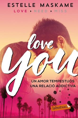 LOVE YOU | 9788417031473 | MASKAME, ESTELLE | Llibres Parcir | Librería Parcir | Librería online de Manresa | Comprar libros en catalán y castellano online