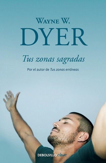 TUS ZONAS SAGRADAS debolsillo | 9788499086972 | DYER WAYNE | Llibres Parcir | Librería Parcir | Librería online de Manresa | Comprar libros en catalán y castellano online