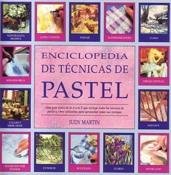 ENCICLOPEDIA DE TECNICAS PASTEL | 9788486673635 | JUDY MARTIN | Llibres Parcir | Librería Parcir | Librería online de Manresa | Comprar libros en catalán y castellano online