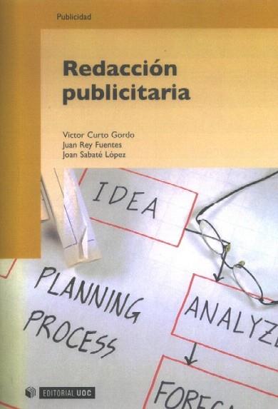 REDACCIÓN PUBLICITARIA | 9788497887083 | CURTO GORDO, VICTOR/REY FUENTES, JUAN/SABATÉ LÓPEZ, JOAN | Llibres Parcir | Librería Parcir | Librería online de Manresa | Comprar libros en catalán y castellano online