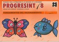 PROGRESINT 8 FUNDAMENTOS DEL RAZONAMIENTO | 9788486235949 | YUSTE, CARLOS  Y JUAN MIGUEL SÁNCHEZ QUIRÓS | Llibres Parcir | Llibreria Parcir | Llibreria online de Manresa | Comprar llibres en català i castellà online