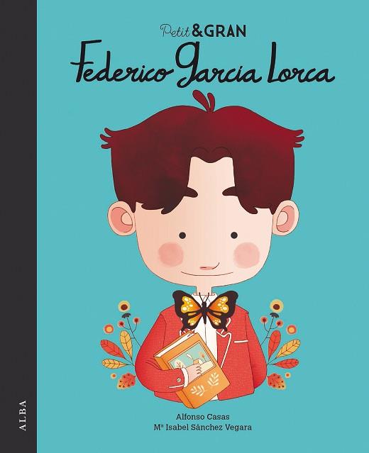 PETIT & GRAN FEDERICO GARCÍA LORCA | 9788490655610 | SÁNCHEZ VEGARA, MARÍA ISABEL | Llibres Parcir | Librería Parcir | Librería online de Manresa | Comprar libros en catalán y castellano online