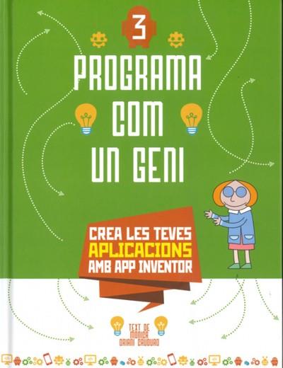 PROGRAMA COM UN GENI 3: APLICACIONS (VVKIDS) | 9788468267418 | ORIANI CAUDURO, MONICA | Llibres Parcir | Librería Parcir | Librería online de Manresa | Comprar libros en catalán y castellano online