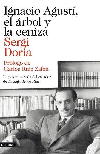 IGNACIO AGUSTÍ, EL ÁRBOL Y LA CENIZA | 9788423346523 | SERGI DORIA | Llibres Parcir | Librería Parcir | Librería online de Manresa | Comprar libros en catalán y castellano online