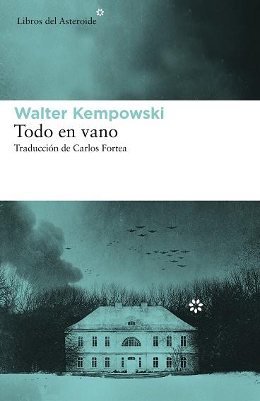 TODO EN VANO | 9788417977184 | KEMPOWSKI, WALTER | Llibres Parcir | Librería Parcir | Librería online de Manresa | Comprar libros en catalán y castellano online