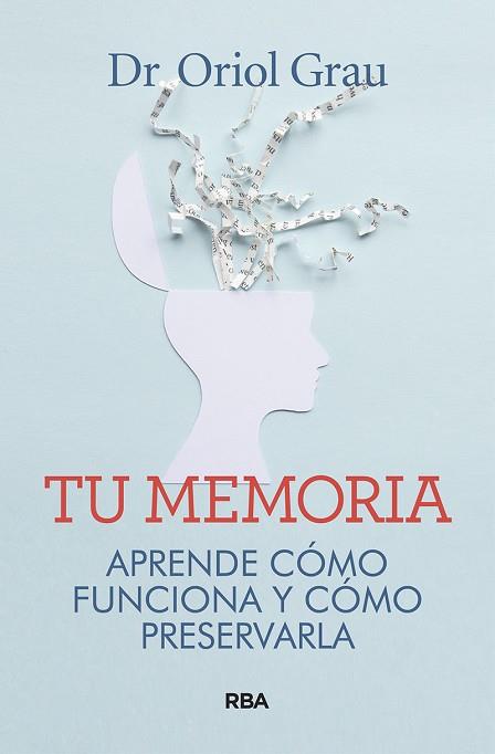 TU MEMORIA | 9788491874218 | GRAU RIVERA, ORIOL | Llibres Parcir | Librería Parcir | Librería online de Manresa | Comprar libros en catalán y castellano online