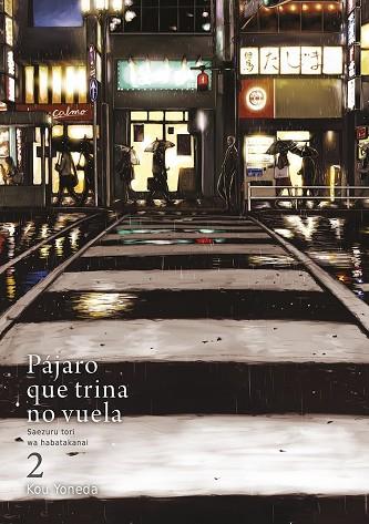 PÁJARO QUE TRINA NO VUELA, VOL. 2 (3ªED) | 9788416188314 | YONEDA, KOU | Llibres Parcir | Librería Parcir | Librería online de Manresa | Comprar libros en catalán y castellano online
