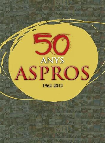 50 ANYS ASPROS 1962-2012 | 9788499756370 | Llibres Parcir | Llibreria Parcir | Llibreria online de Manresa | Comprar llibres en català i castellà online