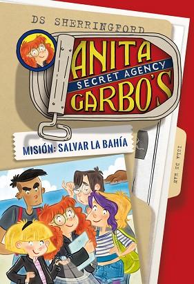 ANITA GARBO 1. MISIóN: SALVAR LA BAHíA | 9788424661786 | SHERRINGFORD, D.S. | Llibres Parcir | Librería Parcir | Librería online de Manresa | Comprar libros en catalán y castellano online