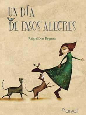 Un día de pasos alegres | 9788493938123 | Díaz Reguera, Raquel | Llibres Parcir | Librería Parcir | Librería online de Manresa | Comprar libros en catalán y castellano online