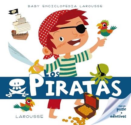 BABY ENCICLOPEDIA. LOS PIRATAS | 9788415785323 | LAROUSSE EDITORIAL | Llibres Parcir | Librería Parcir | Librería online de Manresa | Comprar libros en catalán y castellano online