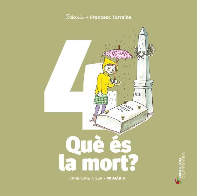 APRENDRE A SER VOLUM 4 QUE ES LA MORT? 2 PRI | 9788490475645 | TORRALBA ROSELLO, FRANCESC | Llibres Parcir | Librería Parcir | Librería online de Manresa | Comprar libros en catalán y castellano online
