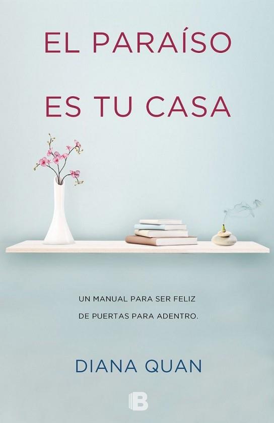 PARAÍSO ES TU CASA, EL | 9788466652919 | QUAN, DIANA | Llibres Parcir | Librería Parcir | Librería online de Manresa | Comprar libros en catalán y castellano online