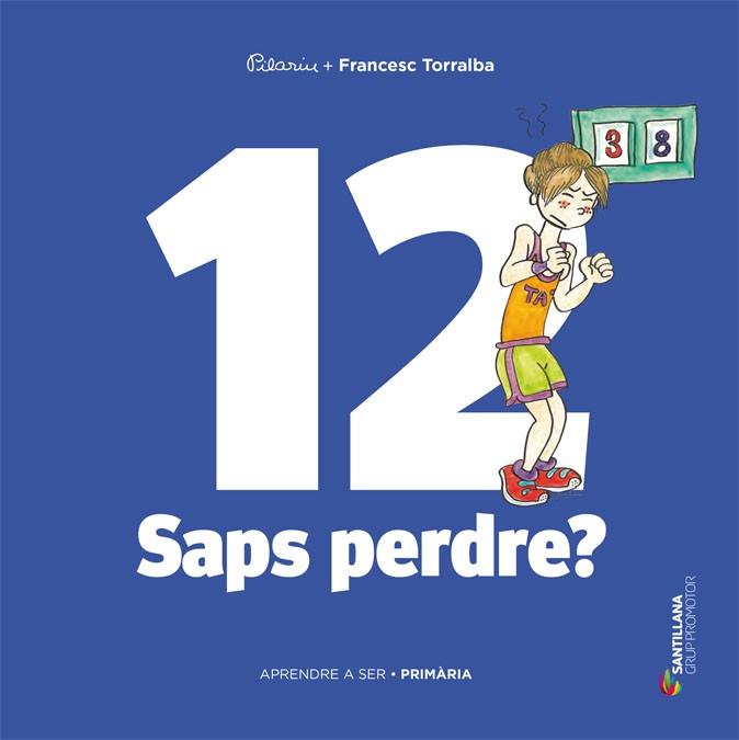 APRENDRE A SER VOLUM 12 SAPS PERDRE? 6 PRI | 9788490478318 | TORRALBA ROSELLO, FRANCESC | Llibres Parcir | Librería Parcir | Librería online de Manresa | Comprar libros en catalán y castellano online