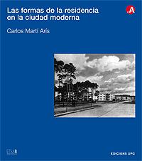 FORMAS RESIDENCIA CIUDAD MODERNA | 9788483013830 | MARTI ARIS CARLOS | Llibres Parcir | Librería Parcir | Librería online de Manresa | Comprar libros en catalán y castellano online