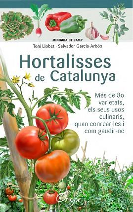 HORTALISSES DE CATALUNYA | 9788490346761 | LLOBET FRANçOIS, TONI/GARCIA-ARBóS, SALVADOR | Llibres Parcir | Librería Parcir | Librería online de Manresa | Comprar libros en catalán y castellano online