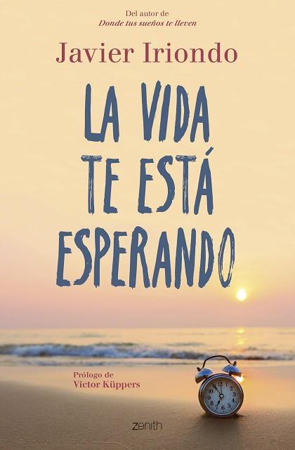 LA VIDA TE ESTÁ ESPERANDO | 9788408215011 | IRIONDO NARVAIZA, JAVIER | Llibres Parcir | Librería Parcir | Librería online de Manresa | Comprar libros en catalán y castellano online