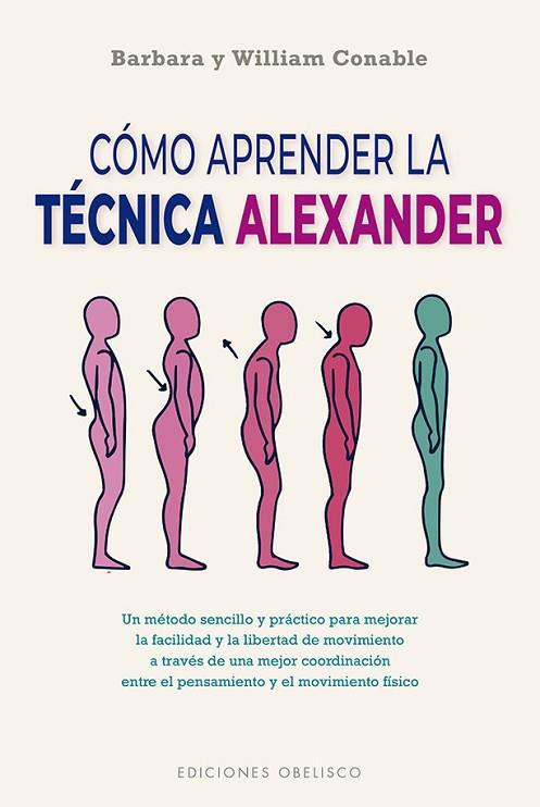 CÓMO APRENDER LA TÉCNICA ALEXANDER  (N.E.) | 9788491118954 | CONABLE, BARBARA/CONABLE, WILLIAM | Llibres Parcir | Librería Parcir | Librería online de Manresa | Comprar libros en catalán y castellano online