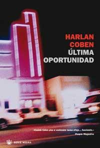 ULTIMA OPORTUNIDAD col serie negra | 9788498678819 | HARLAN COBEN | Llibres Parcir | Llibreria Parcir | Llibreria online de Manresa | Comprar llibres en català i castellà online