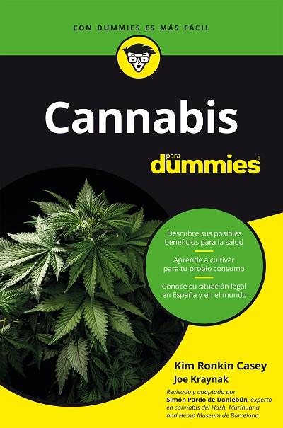 CANNABIS PARA DUMMIES | 9788432906190 | PARDO DE DONLEBÚN, SIMÓN/CASEY Y JOE KRAYNAK, KIM RONKIN | Llibres Parcir | Librería Parcir | Librería online de Manresa | Comprar libros en catalán y castellano online