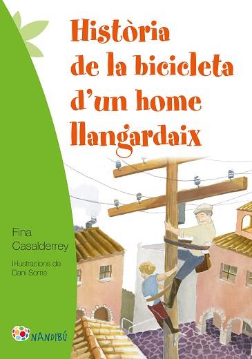 HISTÒRIA DE LA BICICLETA D'UN HOME LLANGARDAIX | 9788499757124 | CASALDERREY FRAGA, FINA | Llibres Parcir | Llibreria Parcir | Llibreria online de Manresa | Comprar llibres en català i castellà online
