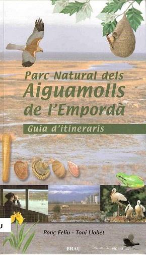 PARC NATURAL AIGUAMOLLS EMPORDA | 9788488589897 | PONÃ FELIU | Llibres Parcir | Librería Parcir | Librería online de Manresa | Comprar libros en catalán y castellano online