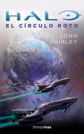 HALO: EL CÍRCULO ROTO | 9788445002483 | JOHN SHIRLEY | Llibres Parcir | Llibreria Parcir | Llibreria online de Manresa | Comprar llibres en català i castellà online