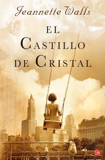 EL CASTILLO DE CRISTAL | 9788466322997 | WALLS, JEANNETTE | Llibres Parcir | Librería Parcir | Librería online de Manresa | Comprar libros en catalán y castellano online