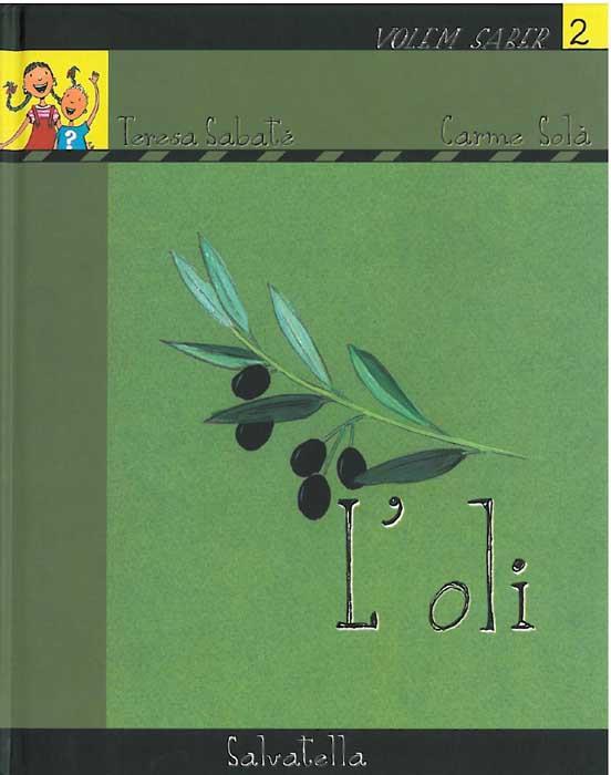 VOLEM SABER 2- OLI | 9788484123101 | SABATÉ RODIÉ, TERESA | Llibres Parcir | Llibreria Parcir | Llibreria online de Manresa | Comprar llibres en català i castellà online