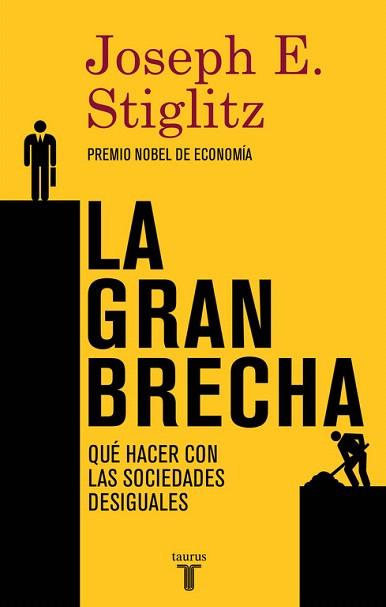 LA GRAN BRECHA | 9788430617418 | STIGLITZ,JOSEPH E. | Llibres Parcir | Librería Parcir | Librería online de Manresa | Comprar libros en catalán y castellano online