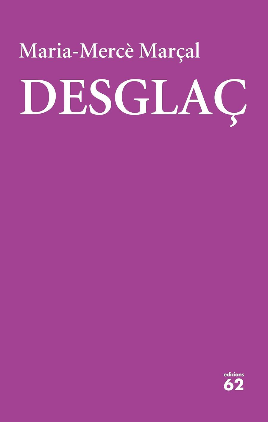 DESGLAÇ | 9788429777420 | MARÇAL, MARIA-MERCÈ | Llibres Parcir | Llibreria Parcir | Llibreria online de Manresa | Comprar llibres en català i castellà online