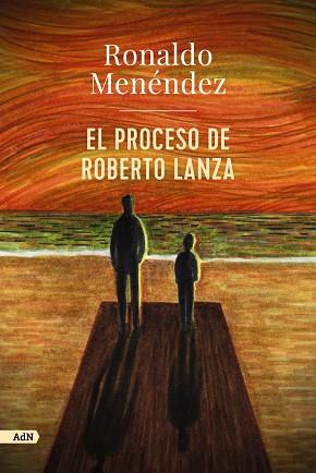 EL PROCESO DE ROBERTO LANZA (ADN) | 9788413629803 | MENÉNDEZ, RONALDO | Llibres Parcir | Librería Parcir | Librería online de Manresa | Comprar libros en catalán y castellano online