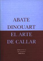 ARTE DE CALLAR | 9788478444496 | DINOUART | Llibres Parcir | Llibreria Parcir | Llibreria online de Manresa | Comprar llibres en català i castellà online