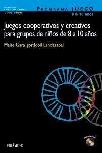 JUEGOS COOPERATIVOS Y CREATIVOS GRUPOS NIÐOS 8 A 10 AÐOS | 9788436817751 | Llibres Parcir | Llibreria Parcir | Llibreria online de Manresa | Comprar llibres en català i castellà online