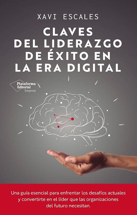 CLAVES DEL LIDERAZGO DE ÉXITO EN LA ERA DIGITAL | 9791387568191 | ESCALES, XAVI | Llibres Parcir | Llibreria Parcir | Llibreria online de Manresa | Comprar llibres en català i castellà online