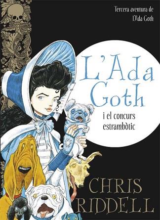 ADA GOTH 3. L'ADA GOTH I EL CONCURS ESTRAMBOTIC | 9788466139892 | RIDDELL, CHRIS | Llibres Parcir | Librería Parcir | Librería online de Manresa | Comprar libros en catalán y castellano online