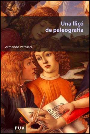UNA LLIÇÓ DE PALEOGRAFIA | 9788437068442 | PETRUCCI, ARMANDO | Llibres Parcir | Librería Parcir | Librería online de Manresa | Comprar libros en catalán y castellano online