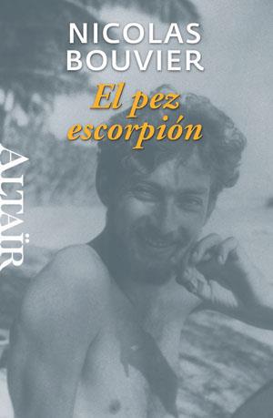 EL PEZ ESCORPION col heterodoxos 14 | 9788493755546 | NICOLAS BOUVIER | Llibres Parcir | Llibreria Parcir | Llibreria online de Manresa | Comprar llibres en català i castellà online