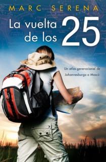 LA VUELTA DE LOS 25 | 9788466646642 | SERENA MARC | Llibres Parcir | Librería Parcir | Librería online de Manresa | Comprar libros en catalán y castellano online
