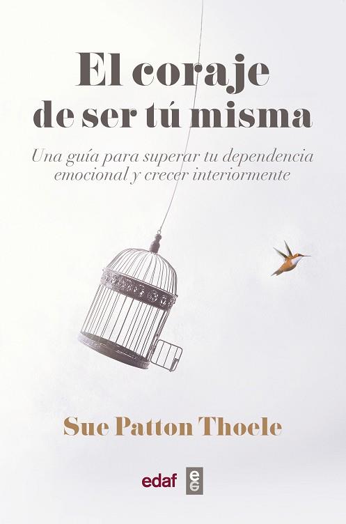 EL CORAJE DE SER TU MISMA | 9788441440074 | PATTON THOELE, SUE | Llibres Parcir | Llibreria Parcir | Llibreria online de Manresa | Comprar llibres en català i castellà online