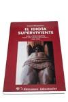 EL IDIOTA SUPERVIVIENTE | 9788479546229 | AFINOGUENOVA | Llibres Parcir | Llibreria Parcir | Llibreria online de Manresa | Comprar llibres en català i castellà online