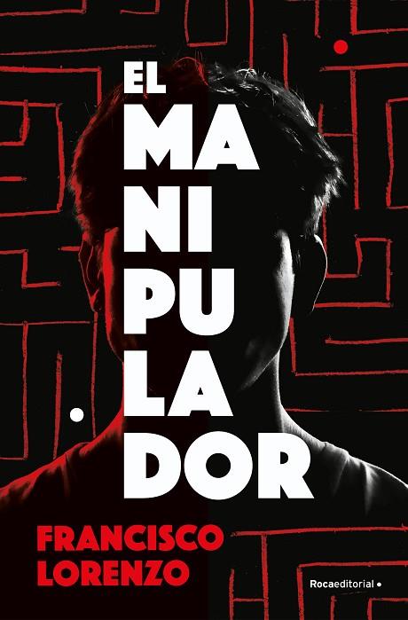 EL MANIPULADOR | 9788419743985 | LORENZO, FRANCISCO | Llibres Parcir | Librería Parcir | Librería online de Manresa | Comprar libros en catalán y castellano online